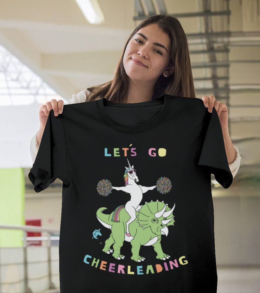 LET'S GO CHEERLEADING UNICORN ON TRICERATOPS T-Shirt