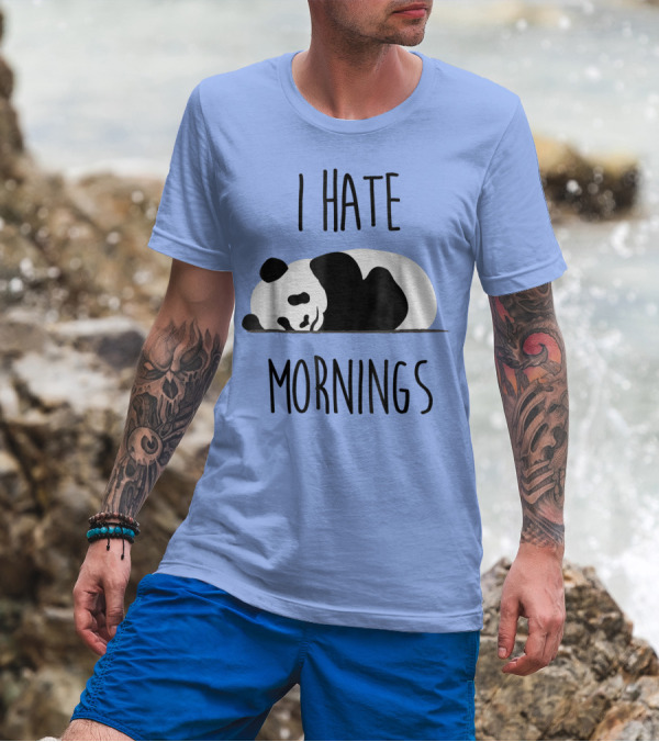 I Hate Mornings Lazy Panda T-Shirt