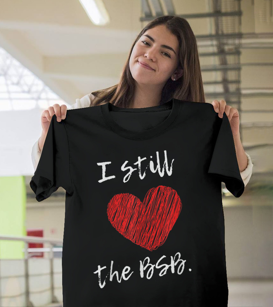 I Still Love the Backstreet Boys BSB 90's T-Shirt