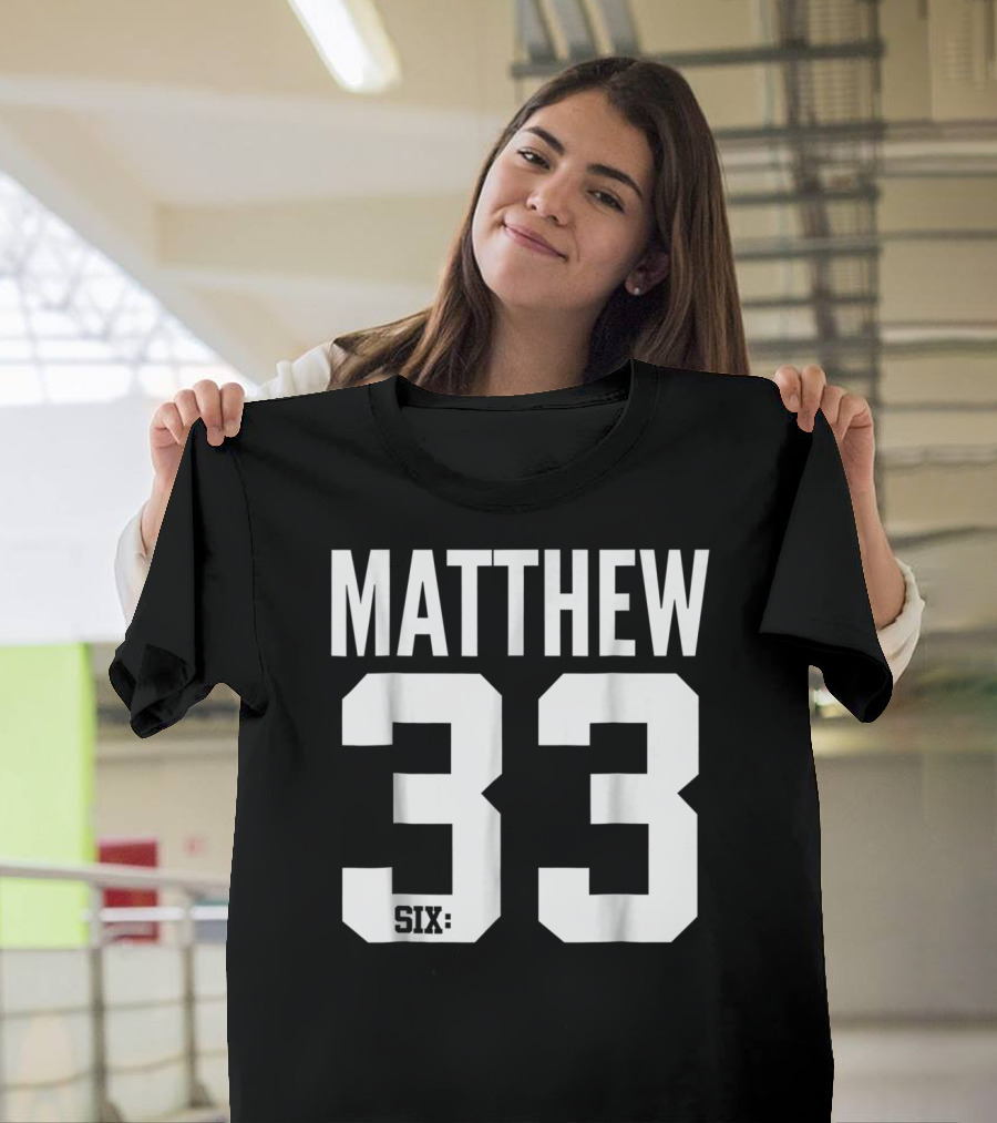 Matthew 6:33 Bible Scripture Verse Christian T-Shirt