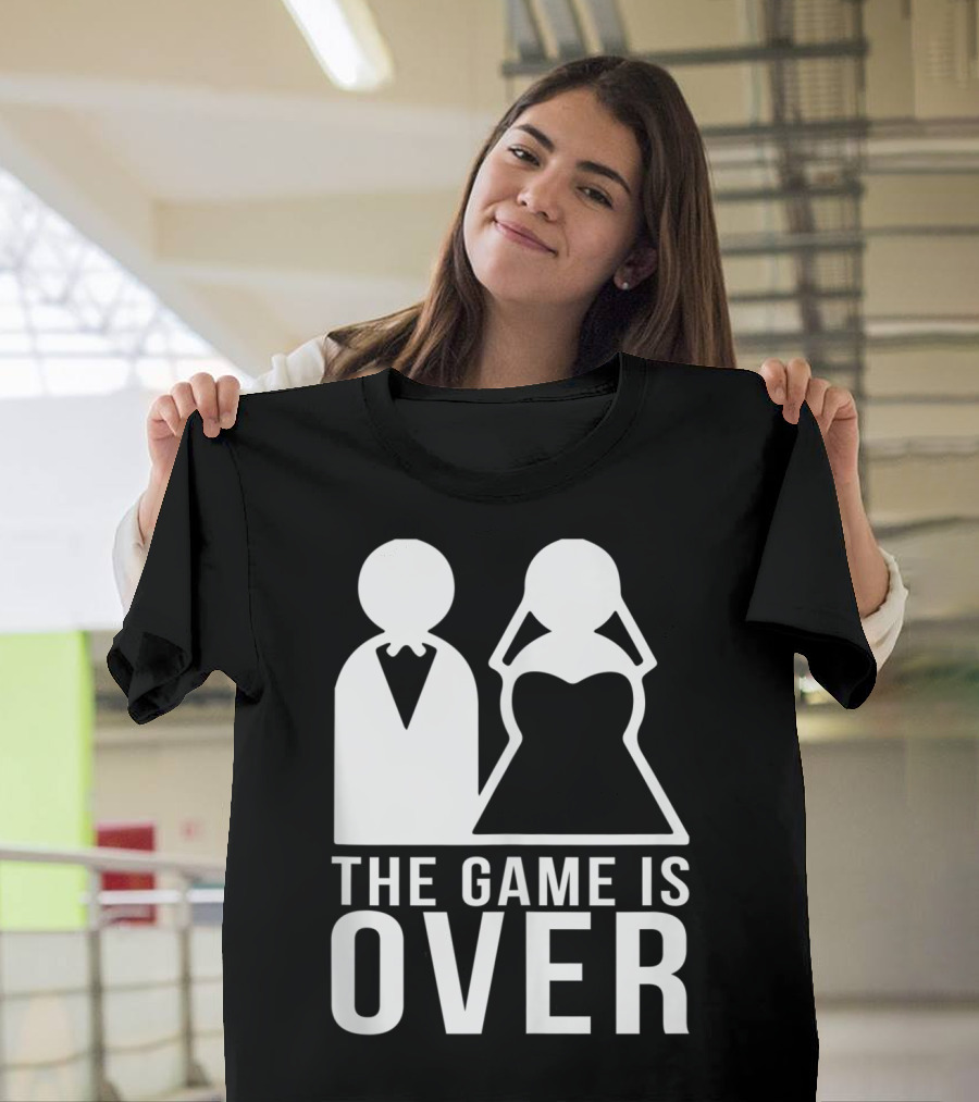 The Game Is Over Funny Bachelorette Bachelor Wedding Humor T-Shirt