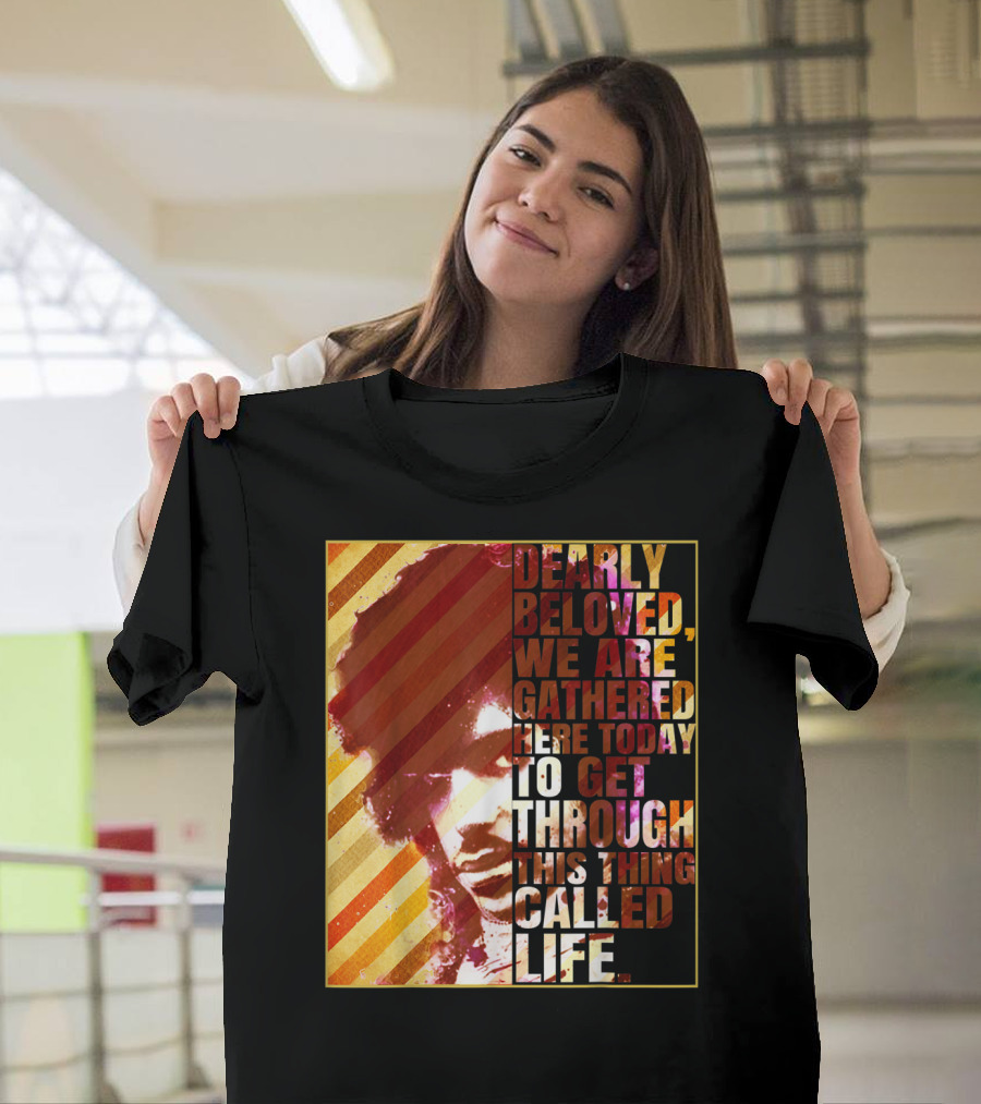 Vintage Dearly Beloved We Are Gathered Here Today To Get Through This Thing Called Life T-Shirt