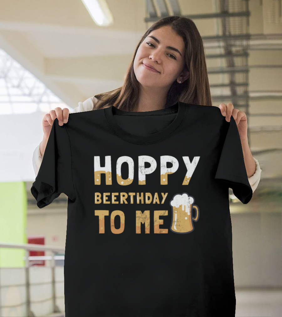 Hoppy Beerthday to Me Beer Birthday T-Shirt