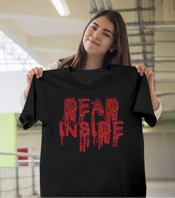 Dead Inside Blood Red Dripping Text T-Shirt