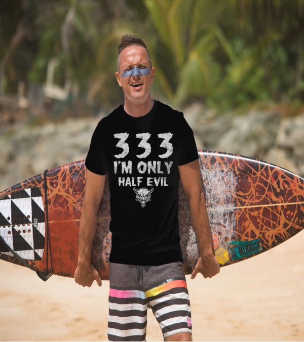 333 I'm Only Half Evil Devil Face T-Shirt