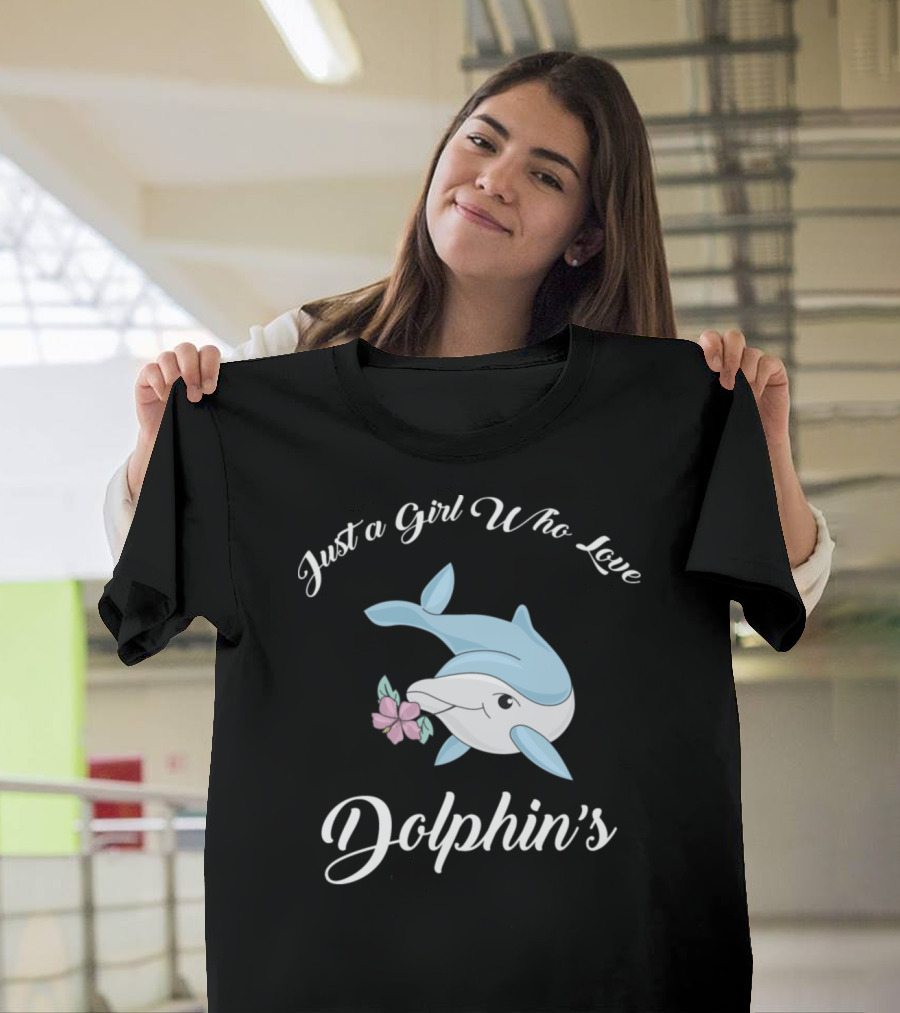 Just a Girl Who Love Dolphin's with Flower Dolphin T-Shirt