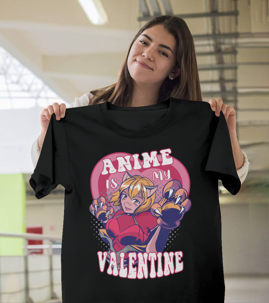 Anime Is My Valentine Anime Lover Catgirl Paws T-Shirt