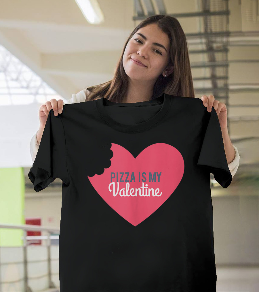Pizza Is My Valentine Heart Bite Funny Anti Valentine's T-Shirt