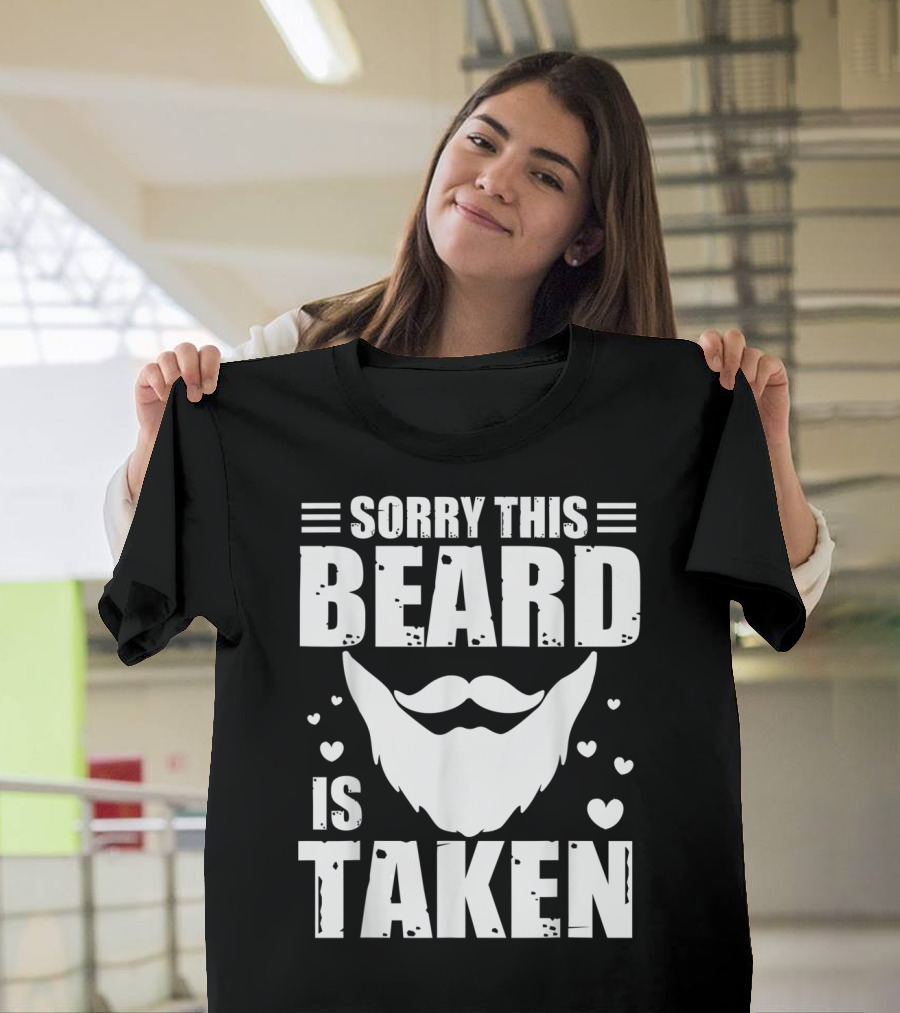 Sorry This Beard Is Taken Cute Men Valentine Hearts T-Shirt