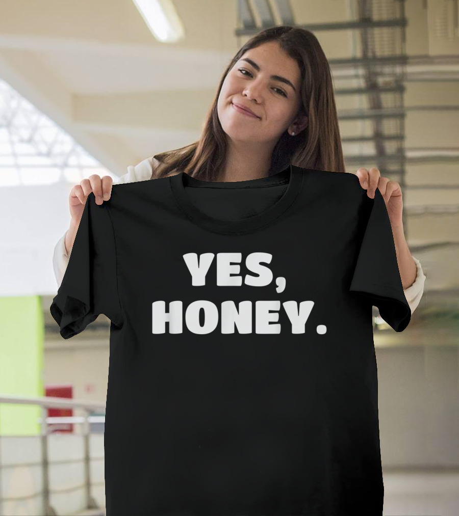 Yes Honey Funny Whipped Husband Marriage T-Shirt