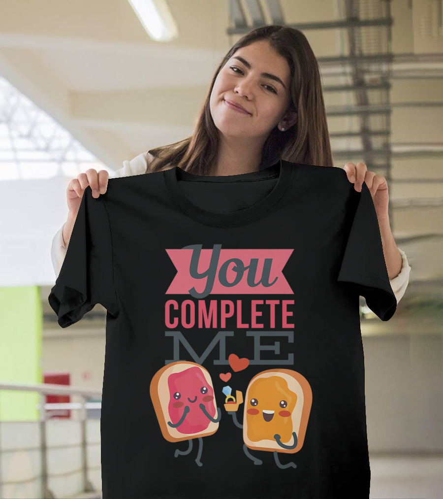 You Complete Me Valentine Sandwich Characters with Engagement Ring T-Shirt
