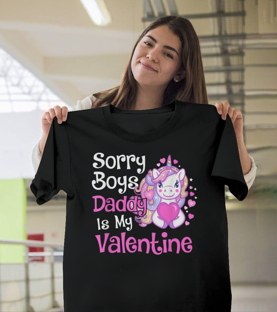 Sorry Boys Daddy Is My Valentine Cute Unicorn Hearts T-Shirt