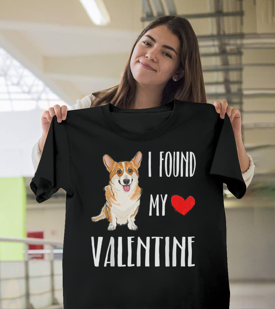 I Found My Valentine Pembroke Welsh Corgi Heart T-Shirt
