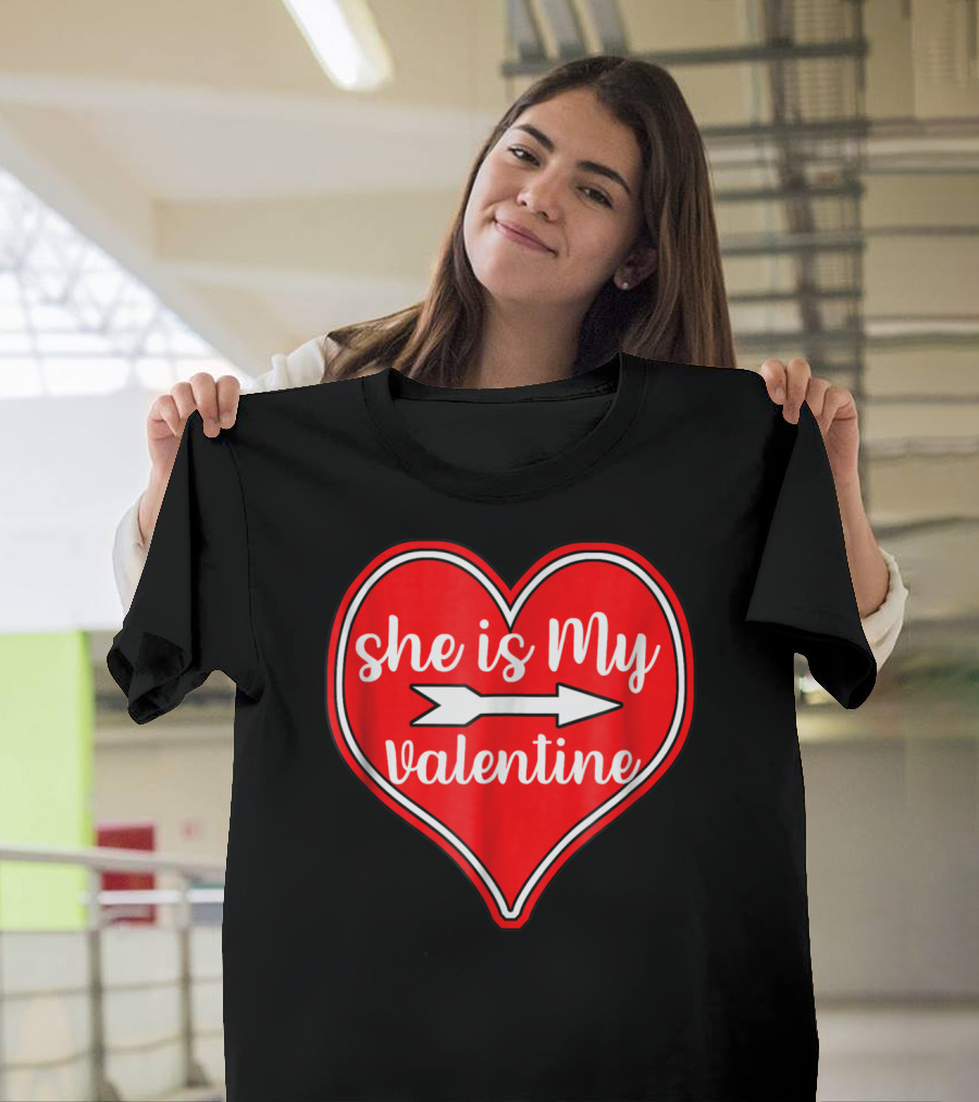 She is My Valentine Heart Arrow Matching Couple Valentine T-Shirt