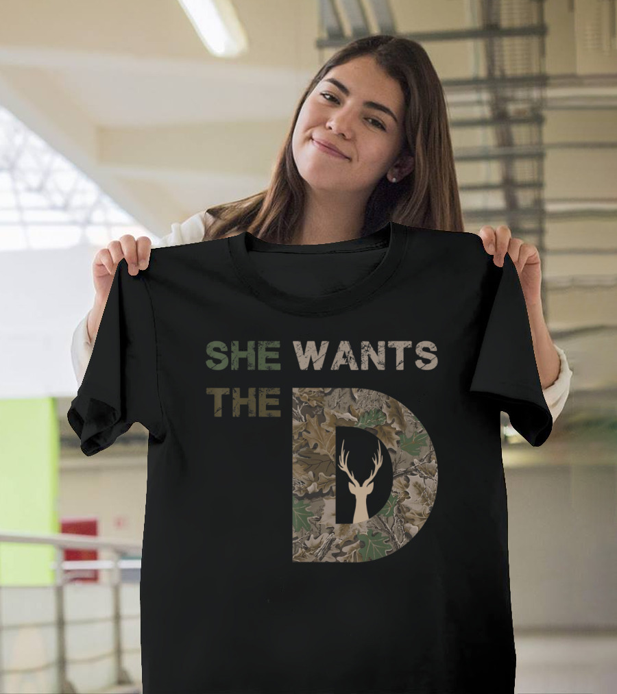 She Wants The D Deer Hunting Camo Antlers T-Shirt