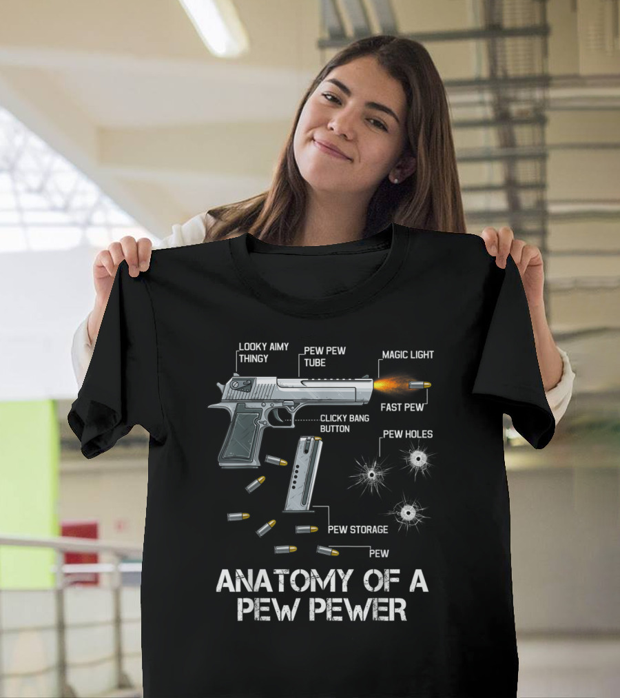 Anatomy Of A Pew Pewer Looky Aimy Thingy Pew Tube Magic Light Fast Pew Clicky Bang Pew Storage Holes T-Shirt