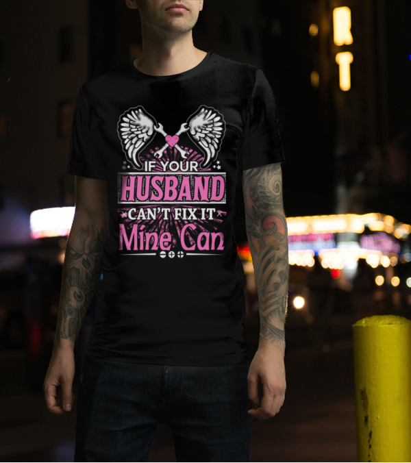 If Your Husband Can't Fix It Mine Can Wrench Wings Pink Heart T-Shirt