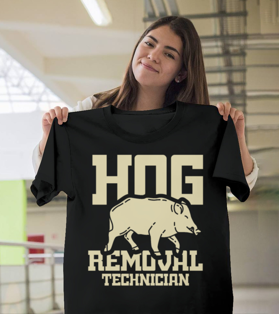 Hog Removal Technician Boar Hunt Specialist T-Shirt