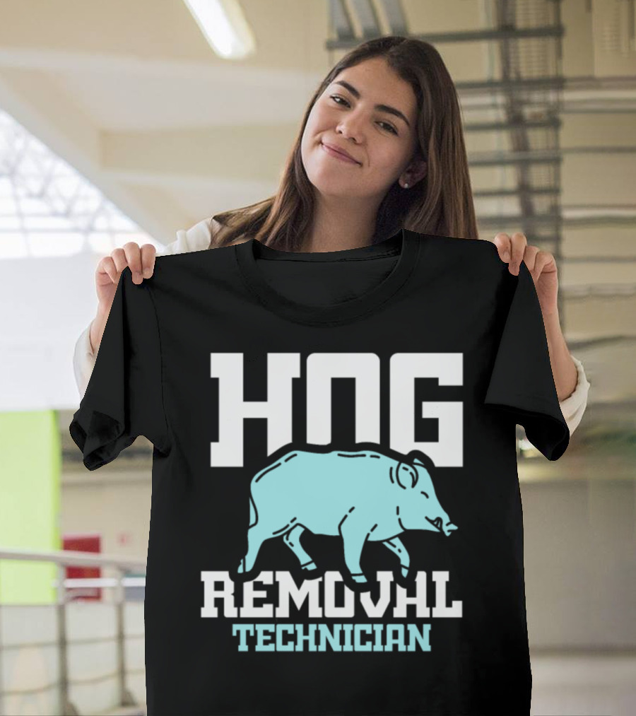 Hog Removal Technician Boar Hunt T-Shirt