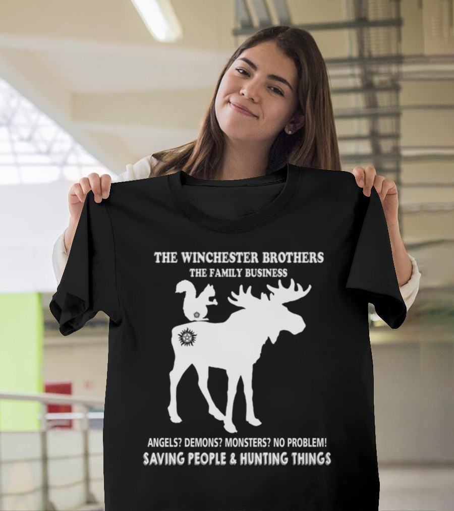 The Winchester Brothers The Family Business Saving People and Hunting Things Angels Demons Monsters No Problem T-Shirt