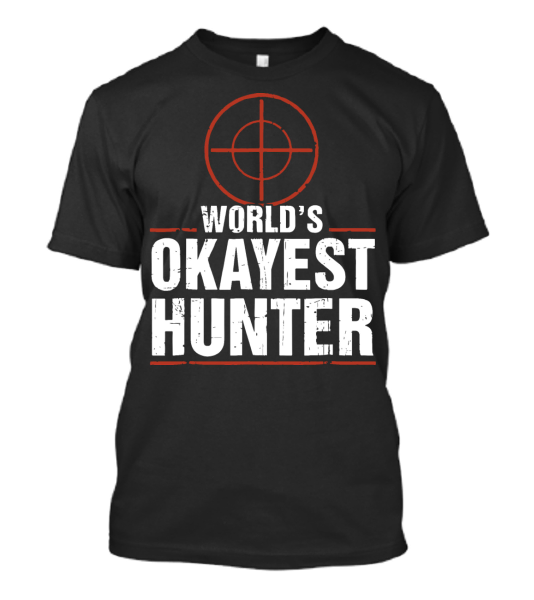 World's Okayest Hunter Funny Hunting Target T-Shirt