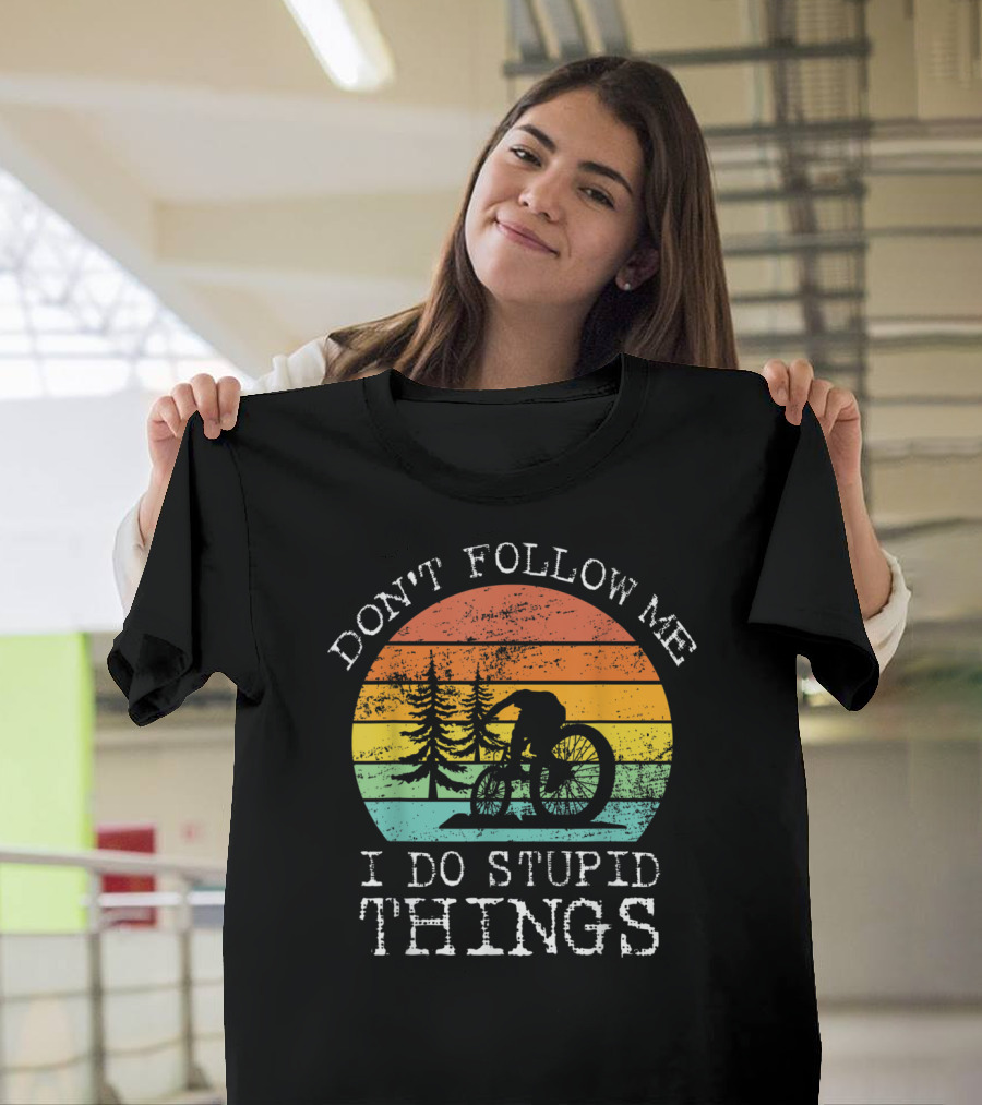 Vintage Don't Follow Me I Do Stupid Things Bike Adventure Retro Sunset T-Shirt