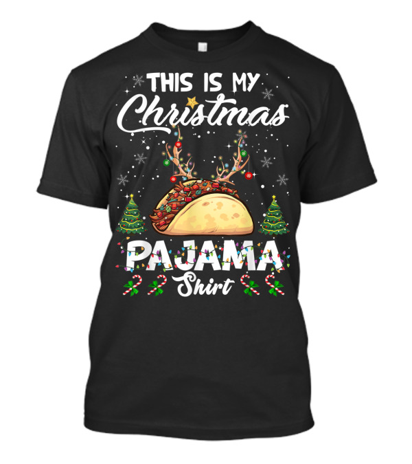 This Is My Christmas Pajama Shirt With Tacos T-Shirt
