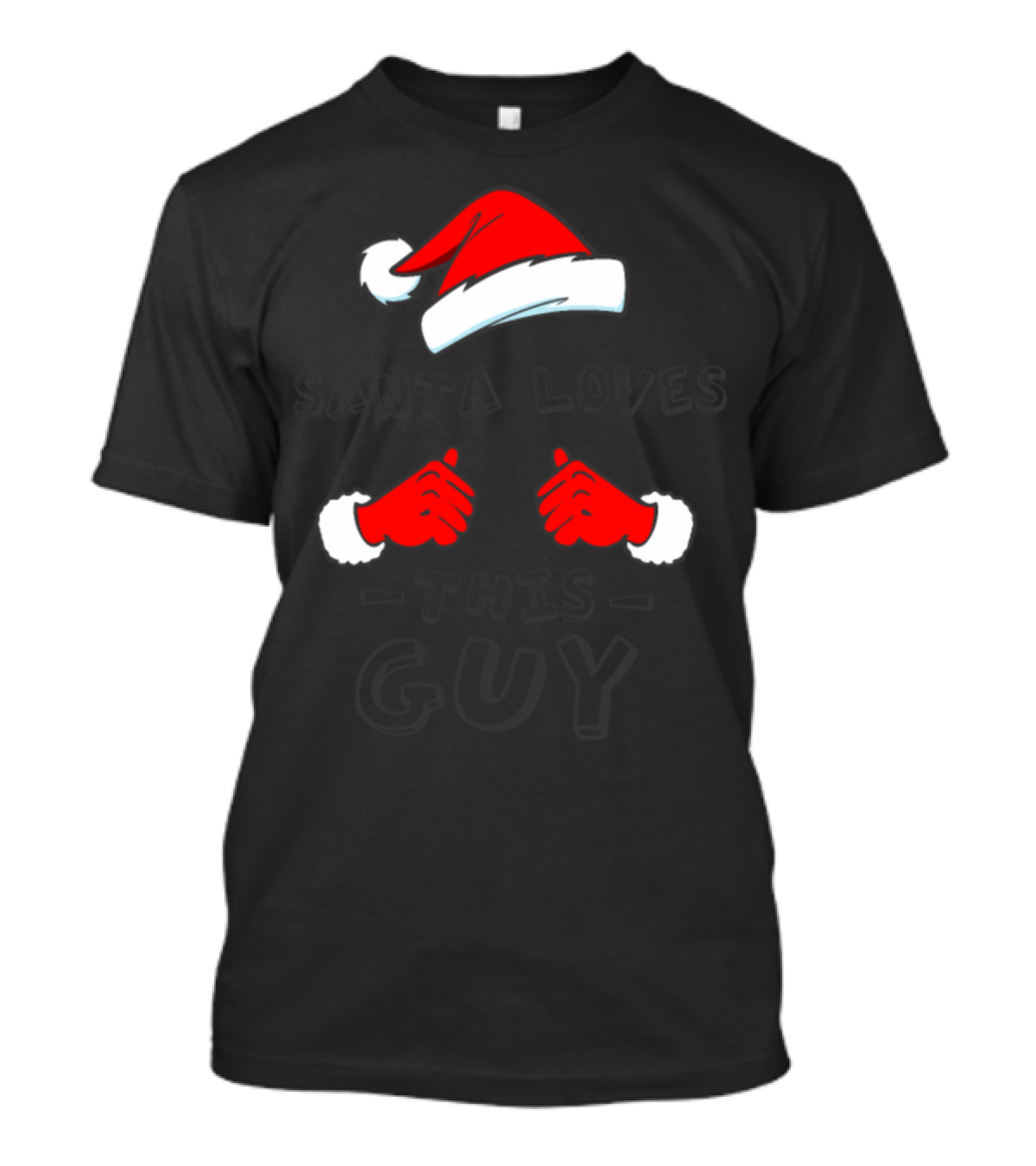 Santa Loves This Guy Thumbs Up Red Hat Holiday T-Shirt