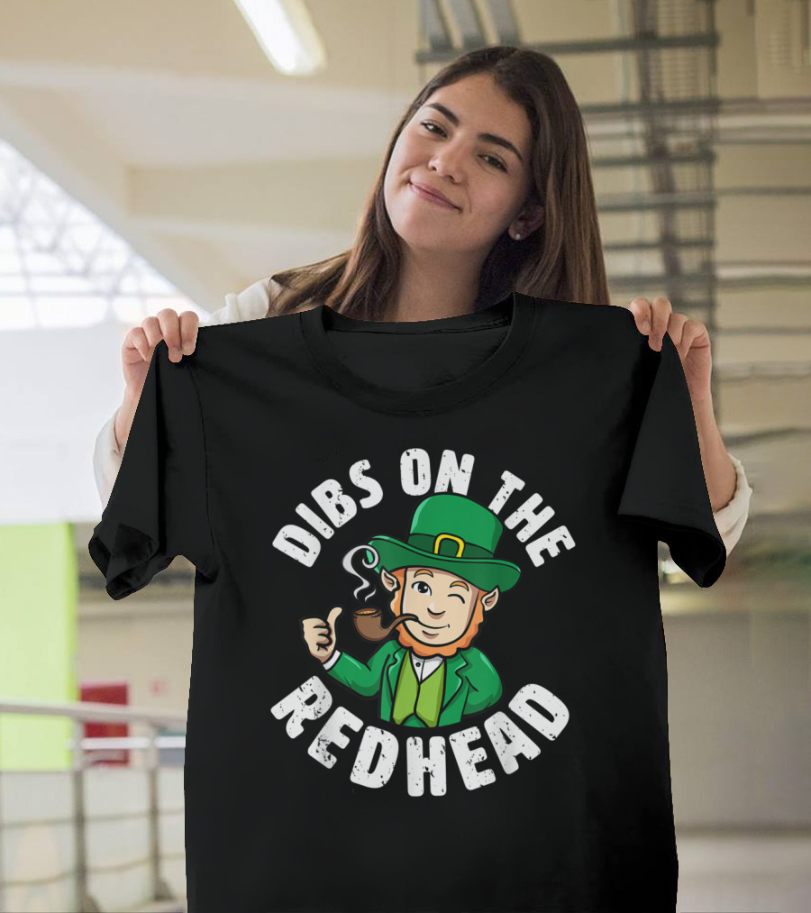 Dibs On The Redhead Saint Patrick's Day Lucky Leprechaun Winking Smoking Pipe T-Shirt
