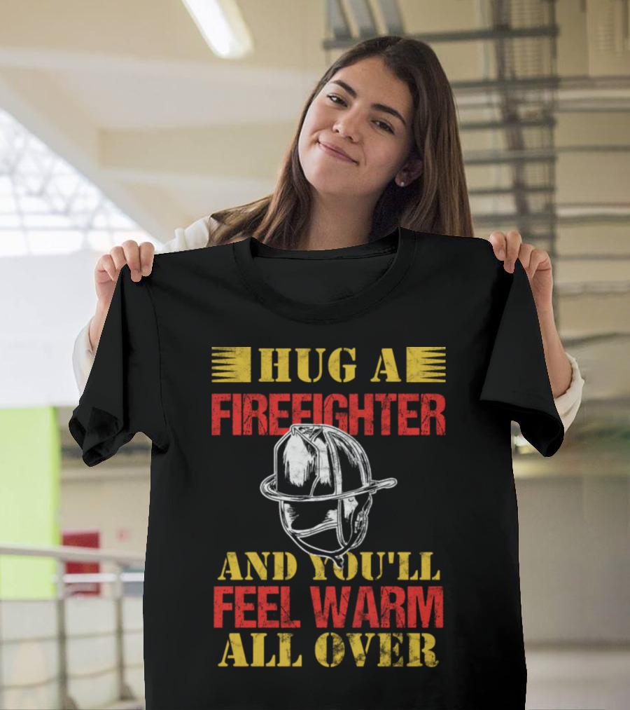 Hug A Firefighter and You'll Feel Warm All Over with Fire Helmet Icon Birthday T-Shirt