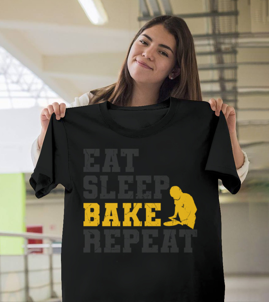 Bake Bake Sleep Repeat Baker Baker T-Shirt