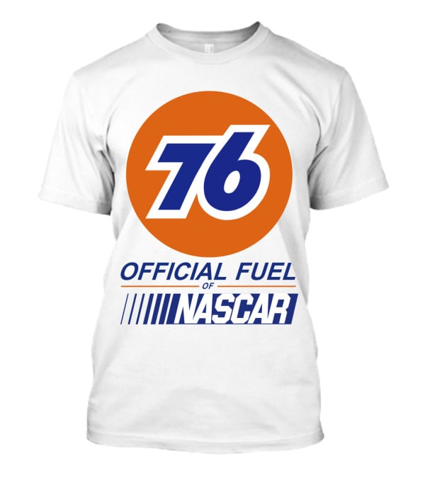 76 Official Fuel Of NASCAR T-Shirt