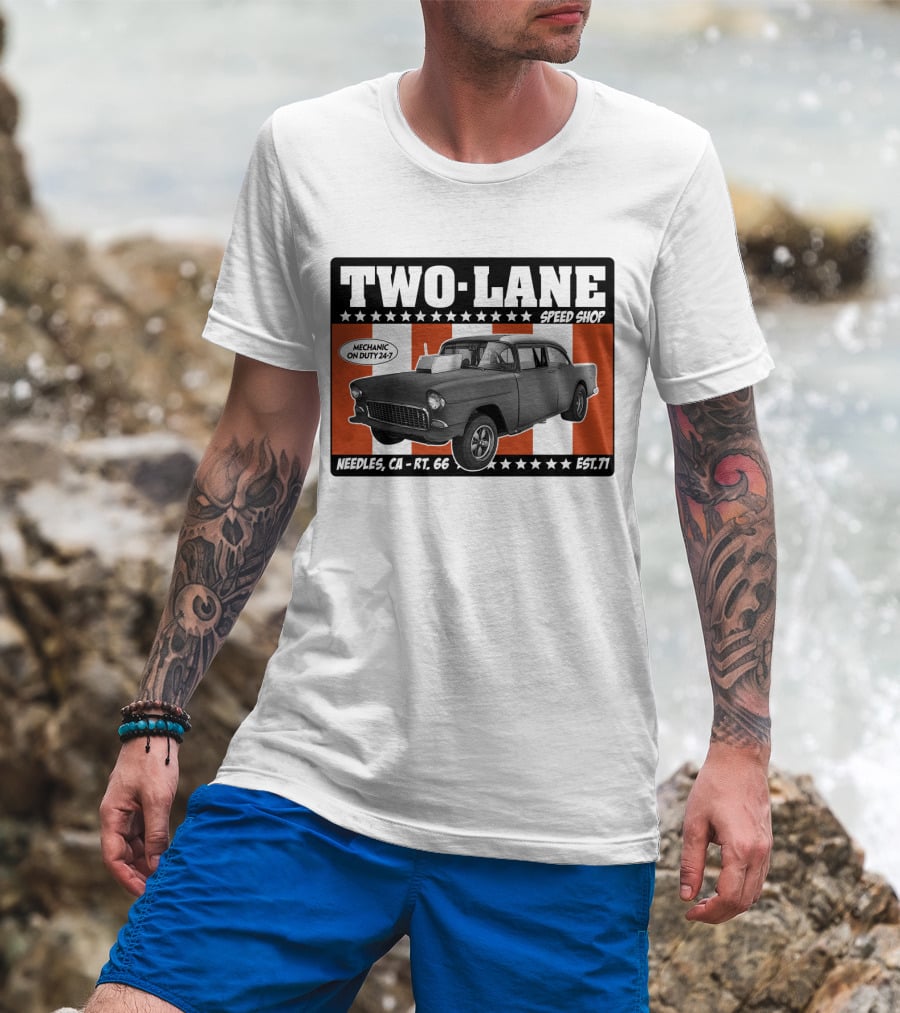 Two Lane Speed Shop Route 66 Needles CA Mechanic On Duty 24-7 Classic Car Est 71 T-Shirt