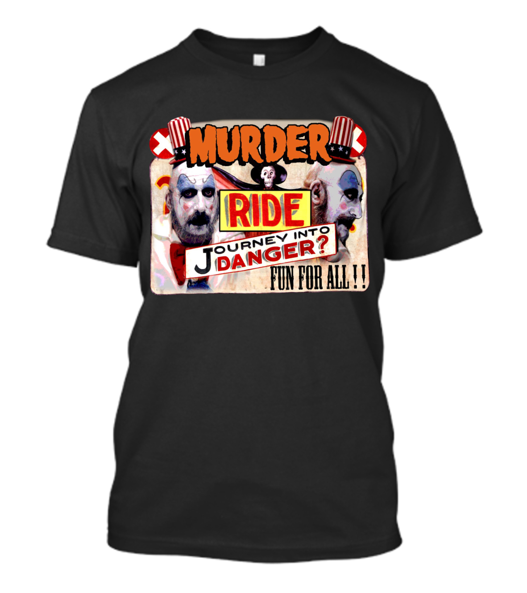 Murder Ride Journey Into Danger Fun For All Captain Spaulding T-Shirt