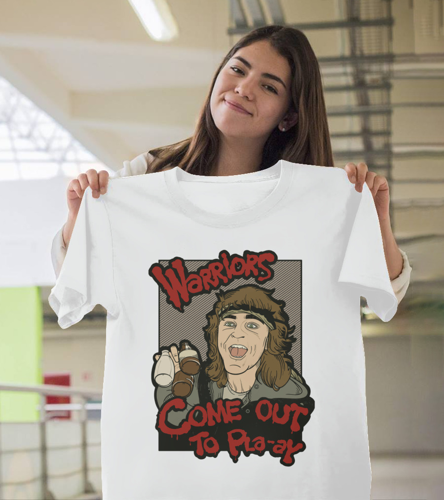 Warriors Come Out To Pla-ay T-Shirt