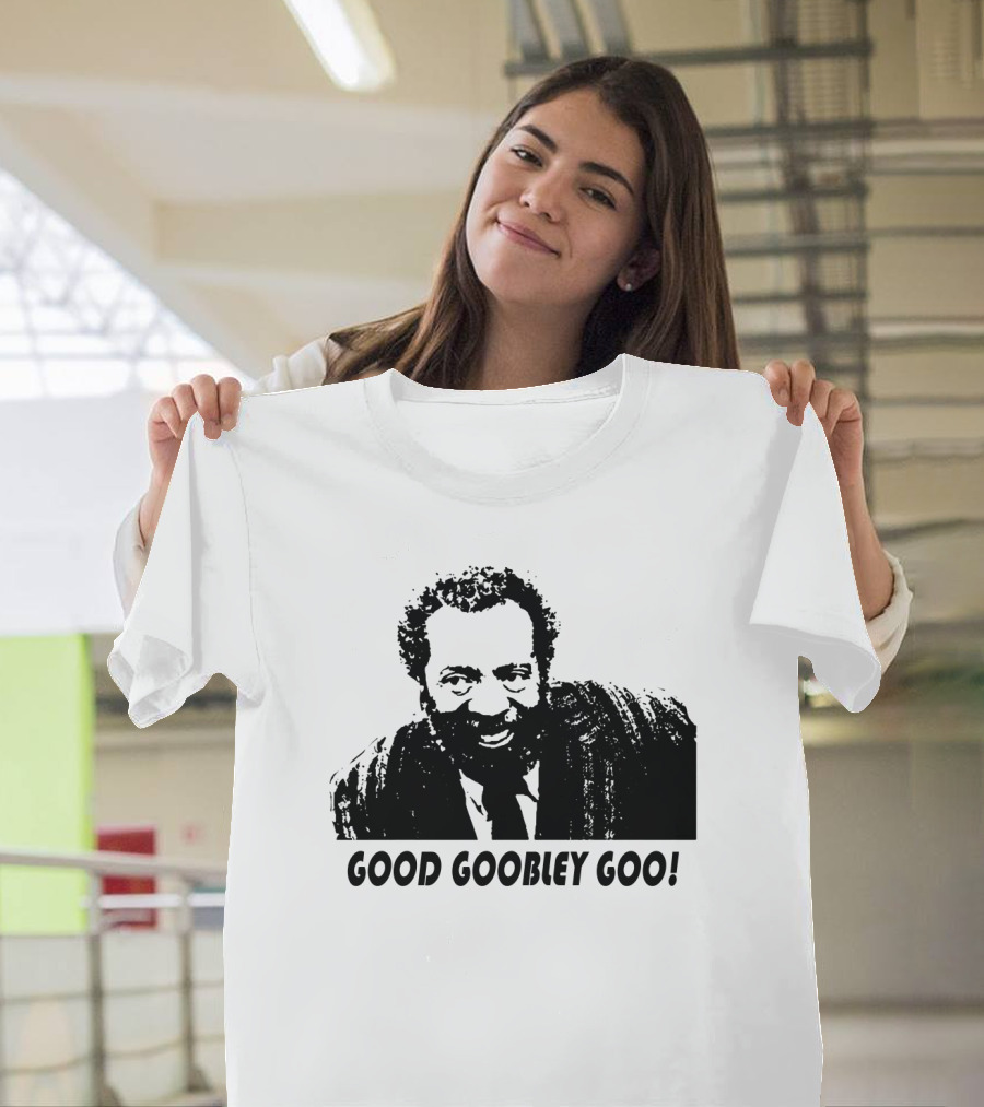 Sanford And Son Grady Wilson Good Goobley Goo T-Shirt