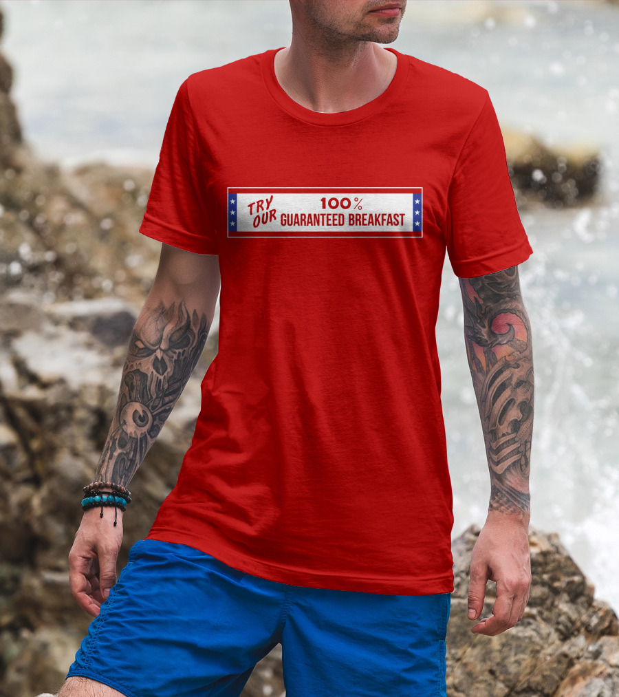 Try Our 100% Guaranteed Breakfast Fast Times All American Burger T-Shirt
