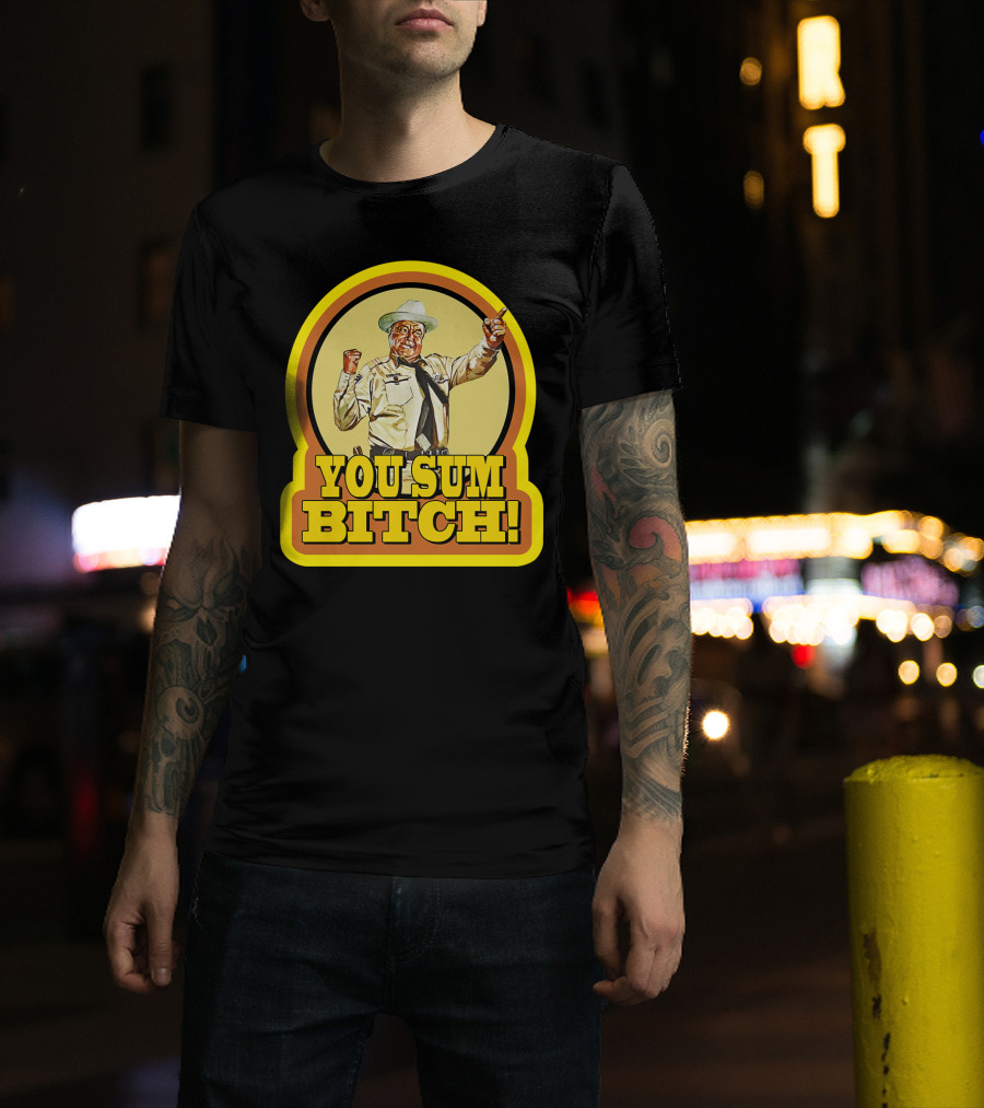 Smokey And The Bandit You Sum Bitch Vintage Image T-Shirt