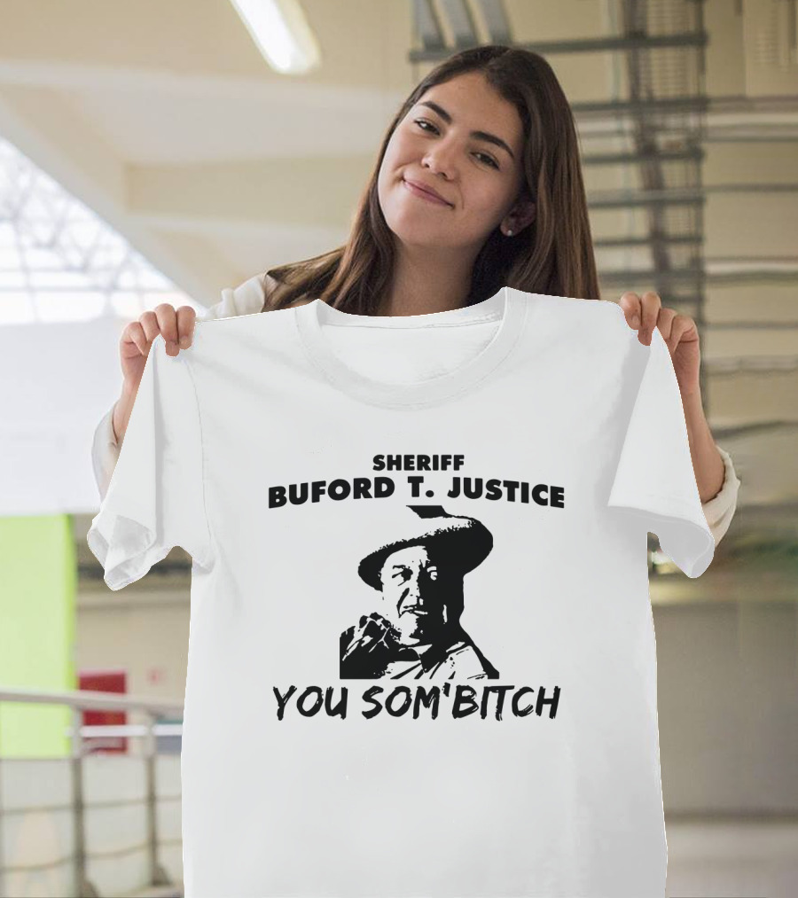 Buford T. Justice You Som'Bitch Smokey And The Bandit T-Shirt