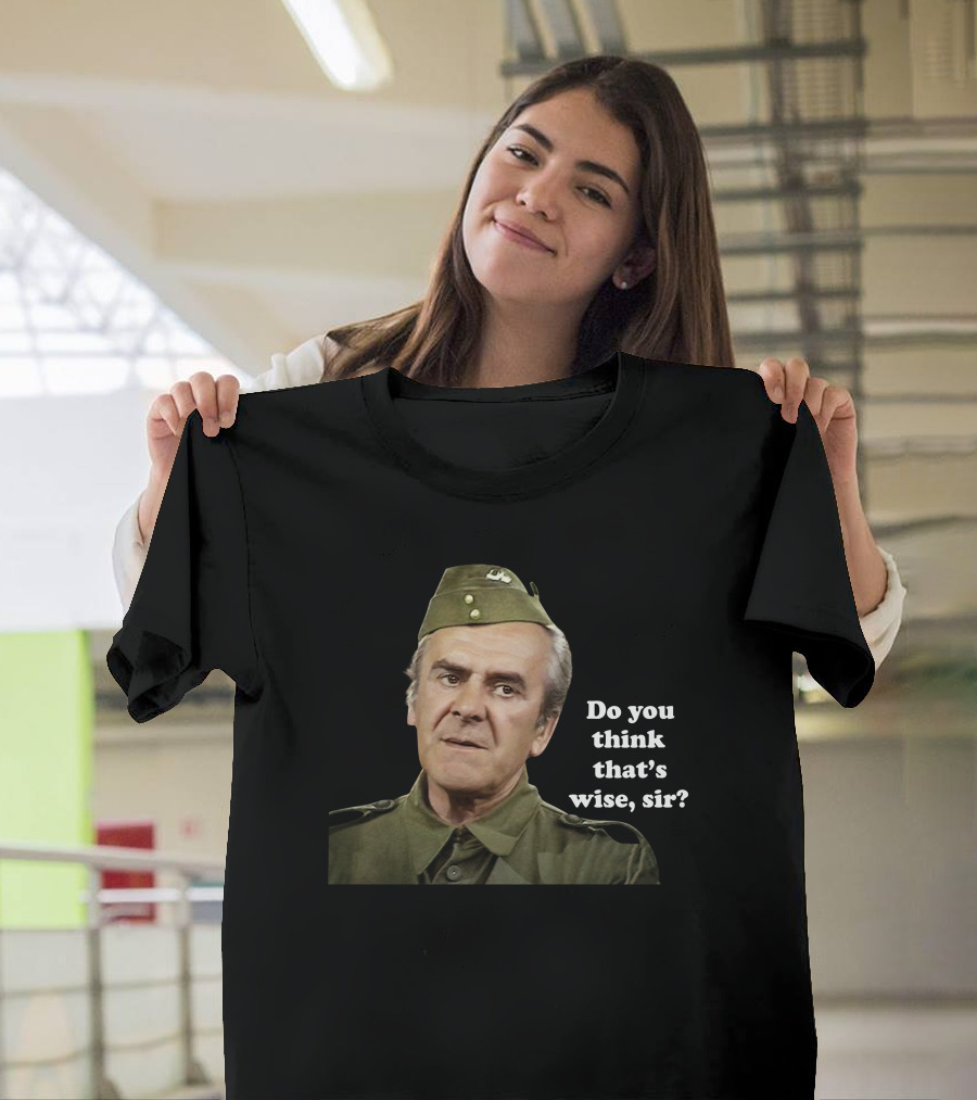 Dad's Army Do You Think That's Wise Sir Scene T-Shirt