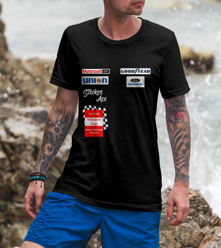 Motorcraft Union 76 Goodyear Ford Motorsport NASCAR Winston Cup Stroker Ace T-Shirt