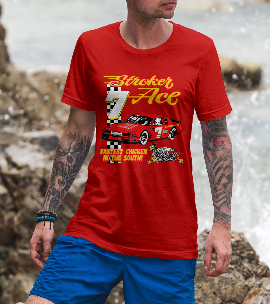 Stroker Ace Fastest Chicken In The South 7 Racing Car Chicken Pit T-Shirt