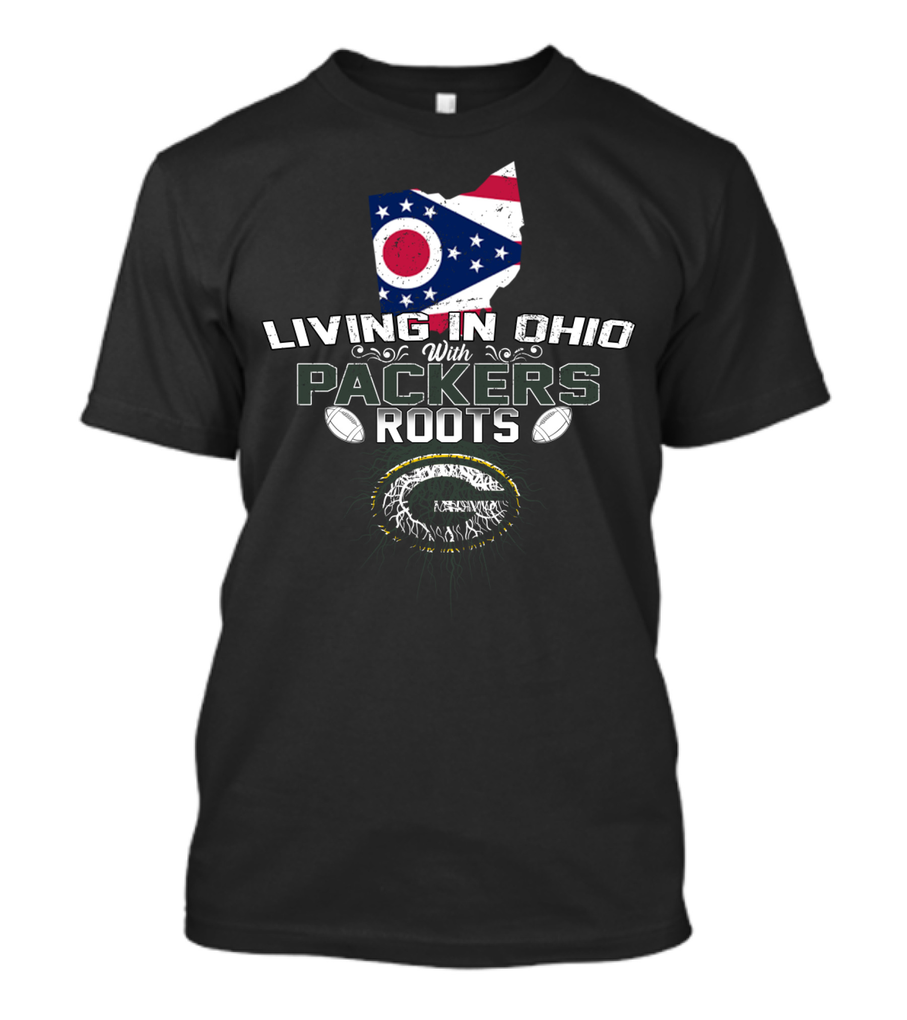 Living In Ohio With Green Bay Packers Roots Ohio Flag Football T-Shirt