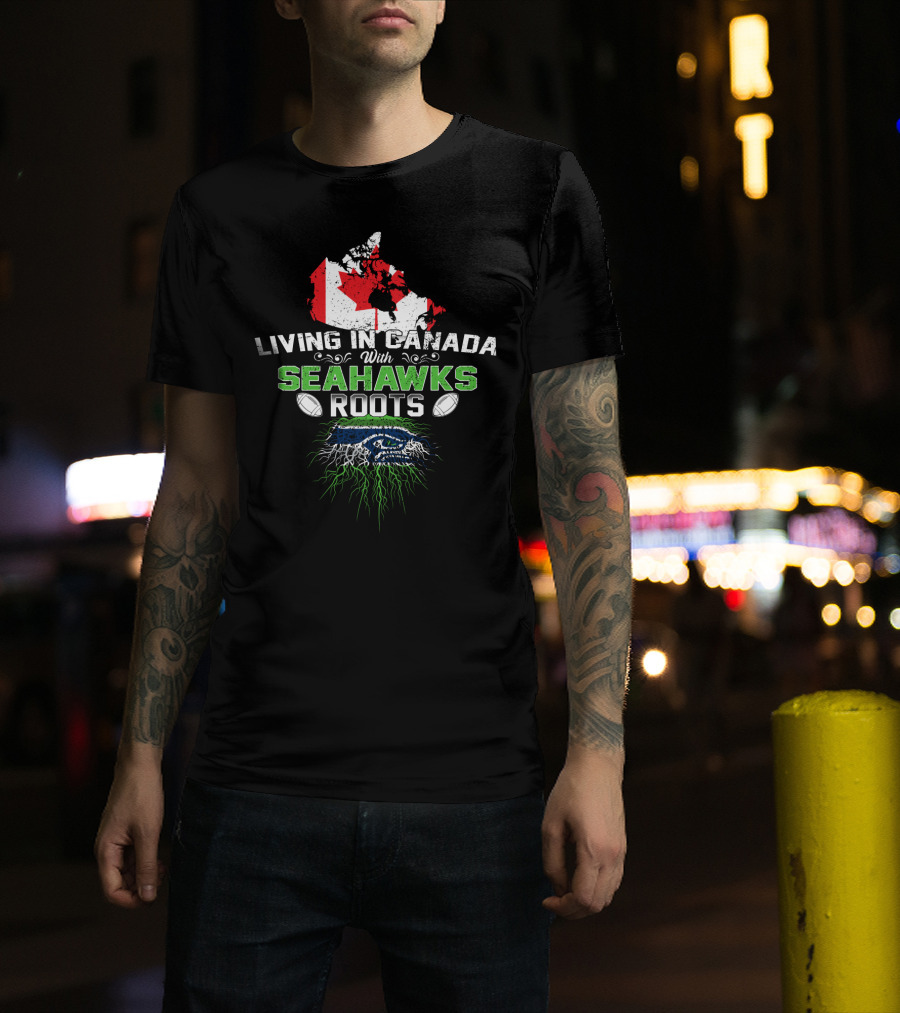 Living In Canada Embracing Seahawks Heritage T-Shirt