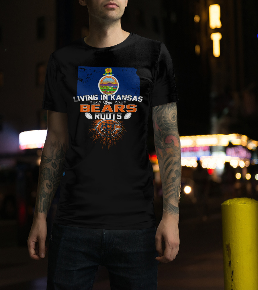 Living In Kansas With Bears Roots Football Bear T-Shirt
