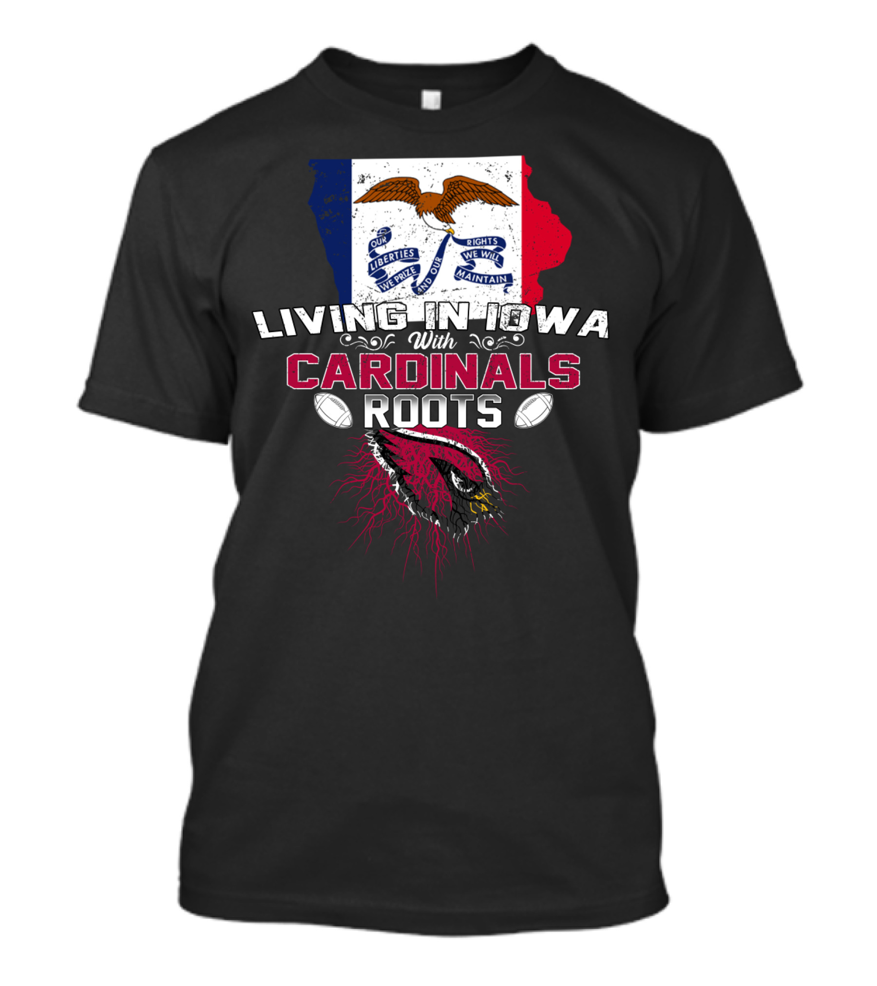 Living In Iowa With Cardinals Roots Iowa Flag Background Roots And Footballs T-Shirt