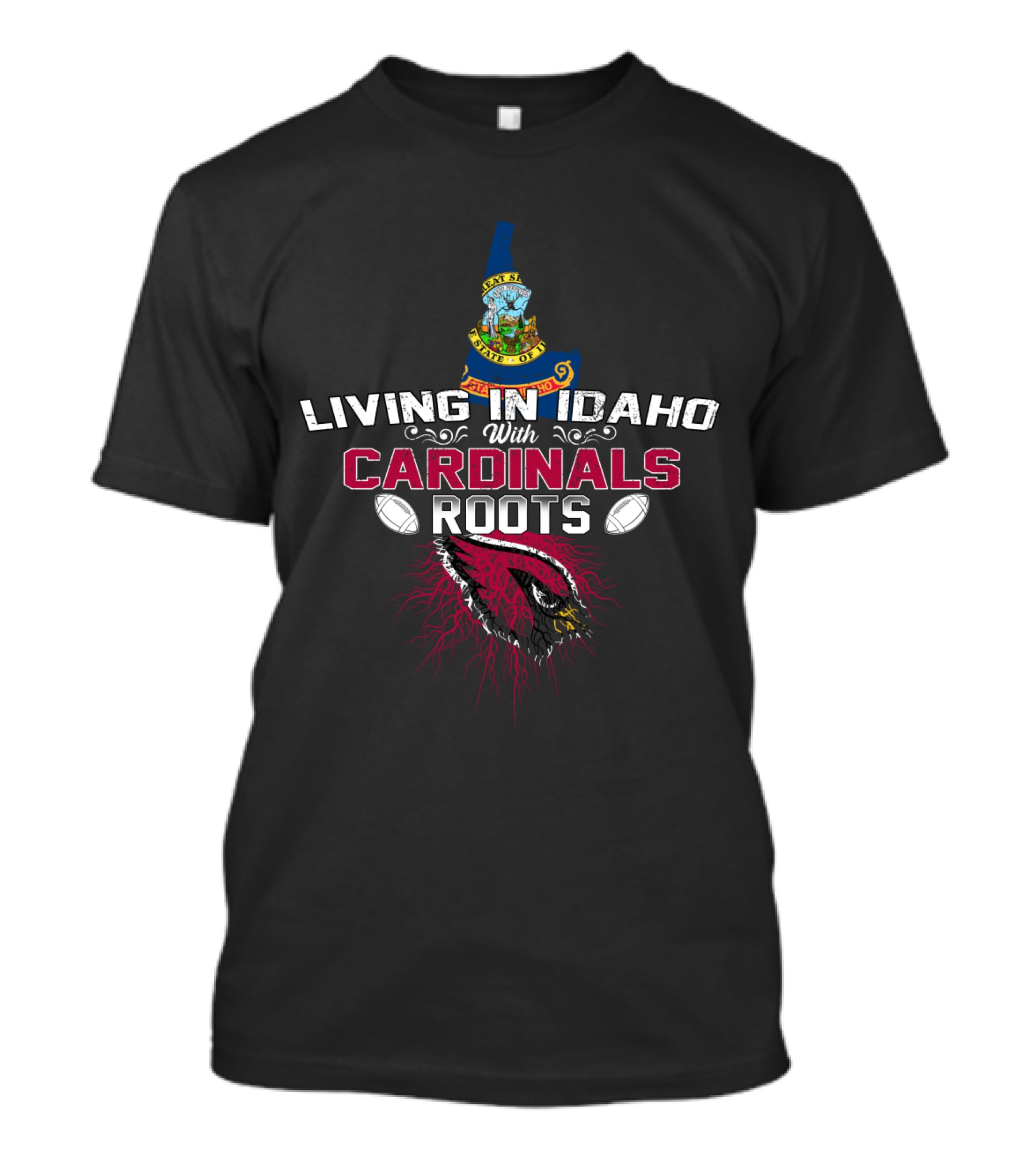 Living In Idaho With Cardinals Roots Football Spirit T-Shirt