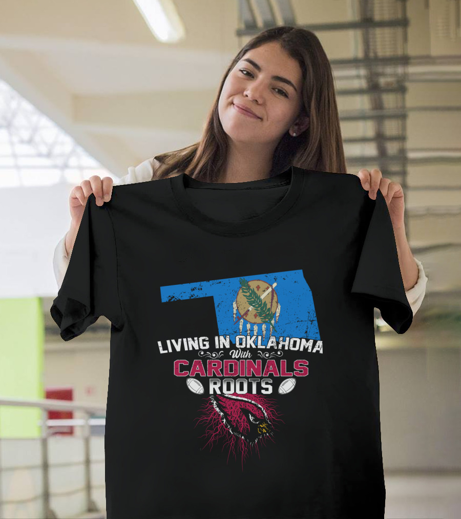 Living In Oklahoma Proudly Embracing Cardinals Roots With Iconic State And Team Symbols T-Shirt
