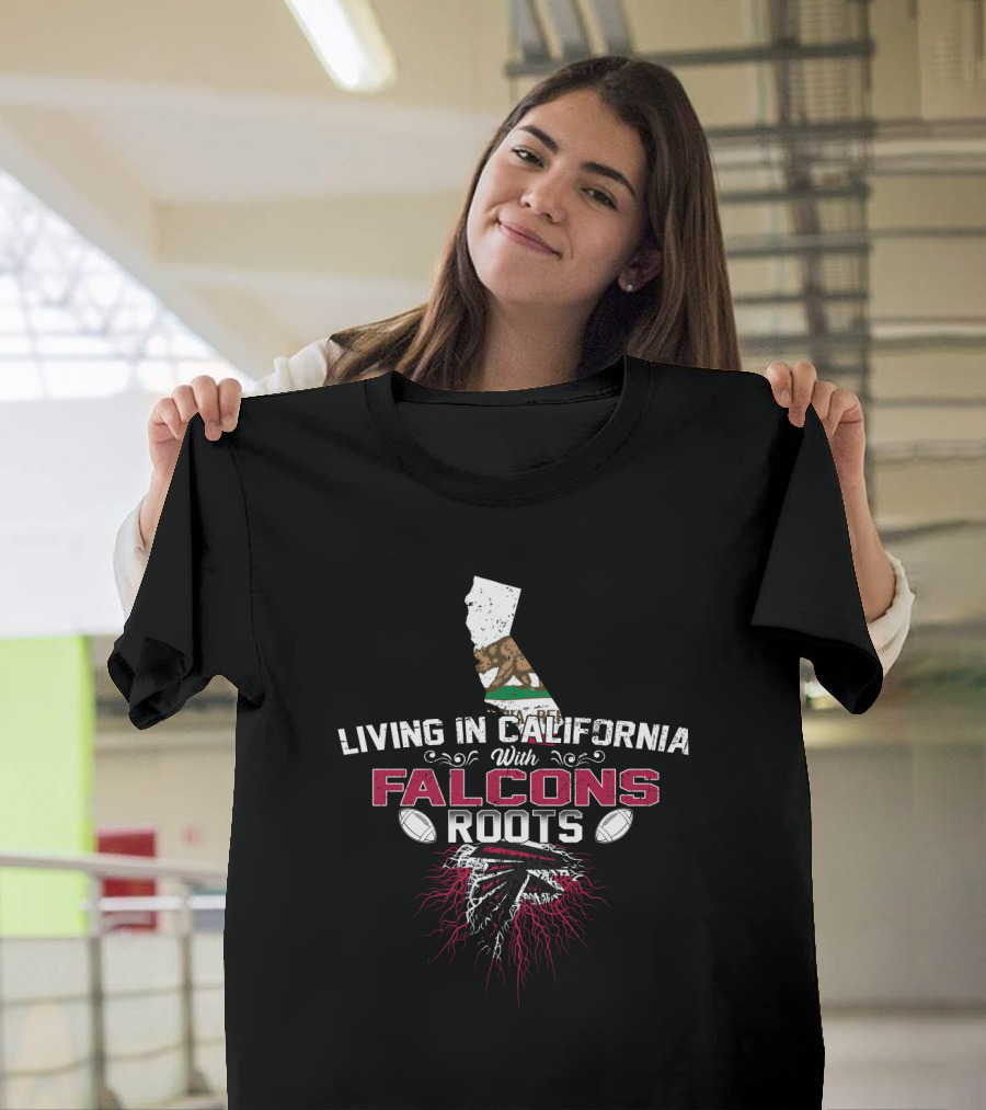 Living In California With Falcons Roots California Map And Footballs T-Shirt
