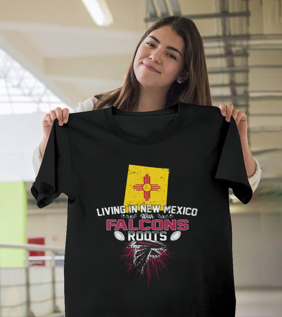 Living In New Mexico Falcons Roots Football Pride T-Shirt